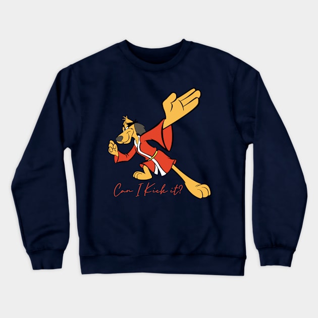 Can I Kick it? Hong Kong Phooey Crewneck Sweatshirt by SurePodcast